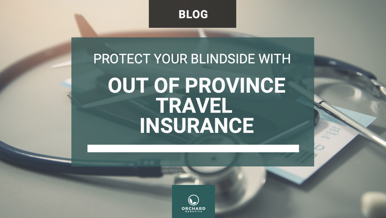 Protect Your Blindside With Out Of Province Travel